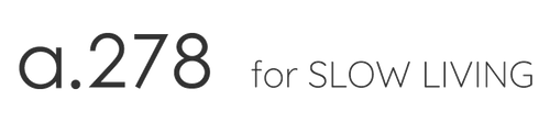a.278 for SLOW LIVING Shopify店